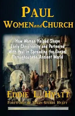 Paul, les femmes et l'église - Paul, Women and Church