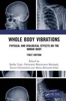 Vibrations du corps entier : Effets physiques et biologiques sur le corps humain - Whole Body Vibrations: Physical and Biological Effects on the Human Body