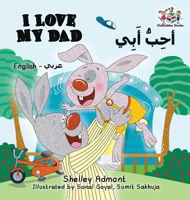 I Love My Dad (livre bilingue anglais-arabe) - I Love My Dad (English Arabic Bilingual Book)