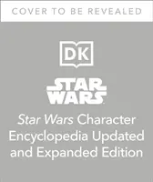 Encyclopédie des personnages de la Guerre des étoiles - Édition mise à jour et élargie - Star Wars Character Encyclopedia Updated And Expanded Edition