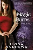 Brûlures magiques - Un roman de Kate Daniels : 2 - Magic Burns - A Kate Daniels Novel: 2