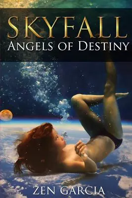 Skyfall : Les anges du destin - Skyfall: Angels of Destiny