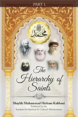 La hiérarchie des saints, première partie - The Hierarchy of Saints, Part 1