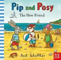 Pip et Posy : Le nouvel ami (Reid Camilla (Directrice de la rédaction)) - Pip and Posy: The New Friend (Reid Camilla (Editorial Director))