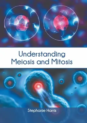 Comprendre la méiose et la mitose - Understanding Meiosis and Mitosis