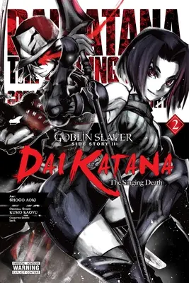 Goblin Slayer Side Story II : Dai Katana, Vol. 2 (Manga) - Goblin Slayer Side Story II: Dai Katana, Vol. 2 (Manga)