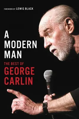 Un homme moderne : Le meilleur de George Carlin - A Modern Man: The Best of George Carlin