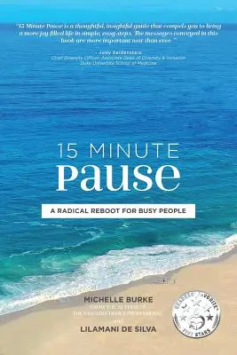 Pause de 15 minutes : Un redémarrage radical pour les personnes occupées - 15 Minute Pause: A Radical Reboot for Busy People
