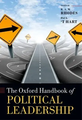 The Oxford Handbook of Political Leadership (en anglais) - The Oxford Handbook of Political Leadership