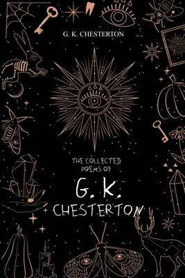 Le recueil de poèmes de G. K. Chesterton - The Collected Poems of G. K. Chesterton