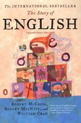 L'histoire de l'anglais : Troisième édition révisée - The Story of English: Third Revised Edition