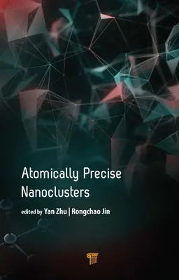 Nanoclusters d'une précision atomique - Atomically Precise Nanoclusters