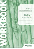 Cambridge International as & a Level Biology Practical Skills Workbook (Manuel de compétences pratiques en biologie) - Cambridge International as & a Level Biology Practical Skills Workbook