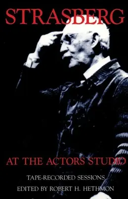 Strasberg à l'Actors Studio : Séances enregistrées - Strasberg at the Actors Studio: Tape-Recorded Sessions