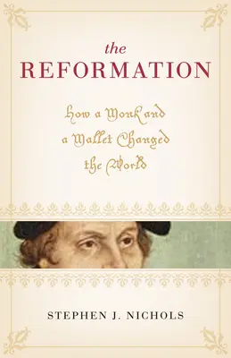 La Réforme : Comment un moine et un maillet ont changé le monde - The Reformation: How a Monk and a Mallet Changed the World