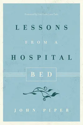 Leçons tirées d'un lit d'hôpital - Lessons from a Hospital Bed