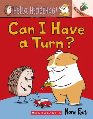 Je peux avoir un tour ? Un livre de Gland (Hello, Hedgehog ! #5) - Can I Have a Turn?: An Acorn Book (Hello, Hedgehog! #5)