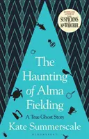 La hantise d'Alma Fielding - EN LICE POUR LE PRIX BAILLIE GIFFORD 2020 - Haunting of Alma Fielding - SHORTLISTED FOR THE BAILLIE GIFFORD PRIZE 2020