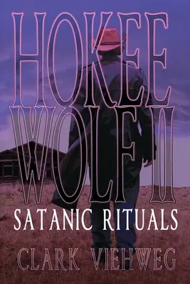 Hokee Wolf II : Rituels sataniques - Hokee Wolf II: Satanic Rituals