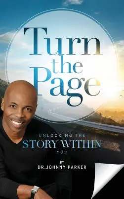 Tournez la page : L'histoire qui sommeille en vous - Turn the Page: Unlocking the Story Within You