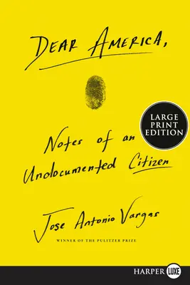 Chère Amérique : Notes d'un citoyen sans-papiers - Dear America: Notes of an Undocumented Citizen