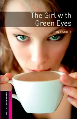 Oxford Bookworms Library : Niveau débutant : La fille aux yeux verts - Oxford Bookworms Library: Starter Level: The Girl with Green Eyes