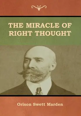 Le miracle de la pensée juste - The Miracle of Right Thought