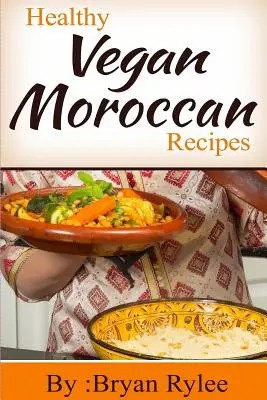 Recettes végétaliennes marocaines - Healthy Vegan Moroccan recipes