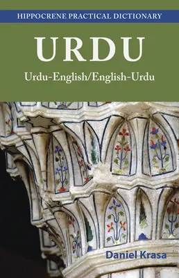 Dictionnaire pratique ourdou-anglais/anglais-ourdou - Urdu-English/English-Urdu Practical Dictionary