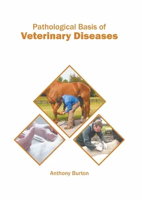 Les bases pathologiques des maladies vétérinaires - Pathological Basis of Veterinary Diseases