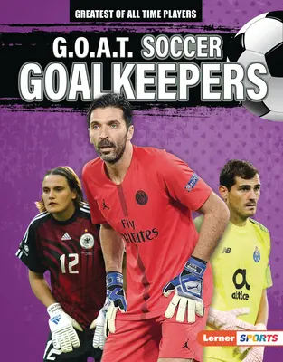 Gardiens de but G.O.A.T. Soccer - G.O.A.T. Soccer Goalkeepers