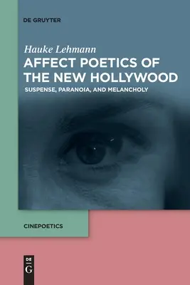 Poétique de l'affect dans le nouvel Hollywood - Affect Poetics of the New Hollywood