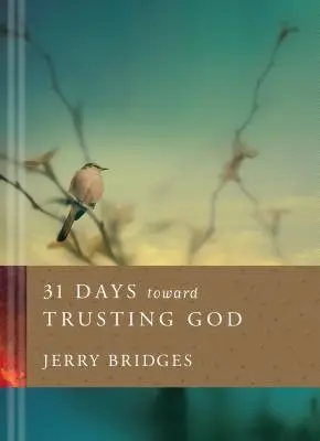 31 jours pour faire confiance à Dieu - 31 Days toward Trusting God