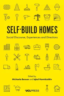 Les maisons auto-construites : Discours social, expériences et orientations - Self-Build Homes: Social Discourse, Experiences and Directions
