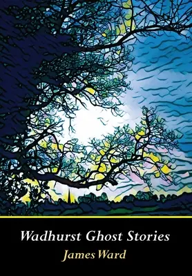 Histoires de fantômes à Wadhurst - Wadhurst Ghost Stories