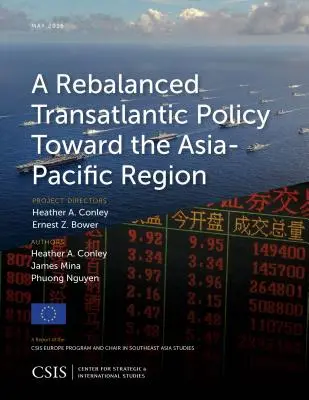 Une politique transatlantique rééquilibrée à l'égard de la région Asie-Pacifique - A Rebalanced Transatlantic Policy Toward the Asia-Pacific Region