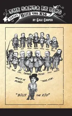 L'anneau de Santa Fe contre Billy The Kid : la fabrication d'un monstre américain - The Santa Fe Ring Versus Billy The Kid: The Making of an American Monster