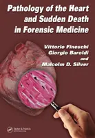 Pathologie cardiaque et mort subite en médecine légale (Fineschi Vittorio (Faculté de médecine de l'Université de Foggia, Italie)) - Pathology of the Heart and Sudden Death in Forensic Medicine (Fineschi Vittorio (University of Foggia Medical School Italy))