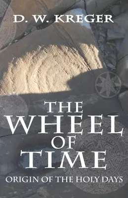 La roue du temps : L'origine des jours saints - The Wheel of Time: Origin of the Holy Days