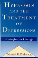 Hypnose et traitement des dépressions - Stratégies de changement - Hypnosis and the Treatment of Depressions - Strategies for Change