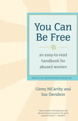 Vous pouvez être libre : Un manuel facile à lire pour les femmes victimes d'abus - You Can Be Free: An Easy-To-Read Handbook for Abused Women