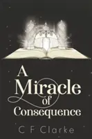 Miracle de la conséquence - Miracle of Consequence