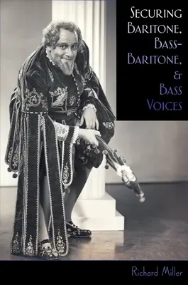 Sécuriser les voix de baryton, de baryton-basse et de basse - Securing Baritone, Bass-Baritone, and Bass Voices