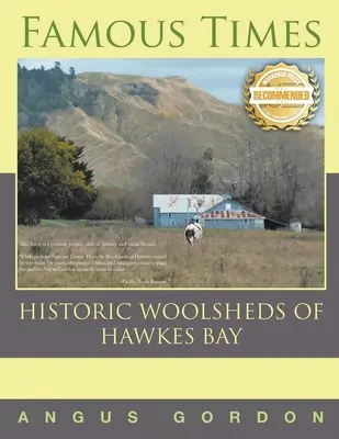 Une époque célèbre : Les lainages historiques de la baie de Hawkes - Famous Times: Historic Woolsheds of Hawkes Bay