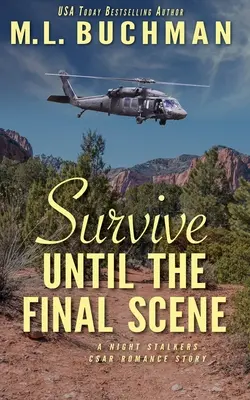 Survivre jusqu'à la scène finale : une histoire militaire à suspense romantique - Survive Until the Final Scene: a military romantic suspense story