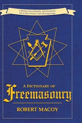 Dictionnaire de la franc-maçonnerie - A Dictionary of Freemasonry