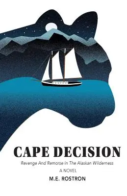 Cape Decision : Vengeance et remords dans la nature sauvage de l'Alaska - Cape Decision: Revenge and Remorse in the Alaskan Wilderness