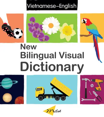 Nouveau Dictionnaire Visuel Bilingue (Anglais-Vietnamien) - New Bilingual Visual Dictionary (English-Vietnamese)