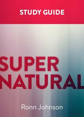 Surnaturel : Guide d'étude - Supernatural: A Study Guide