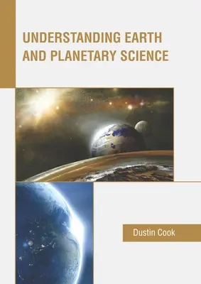 Comprendre la science de la Terre et des planètes - Understanding Earth and Planetary Science